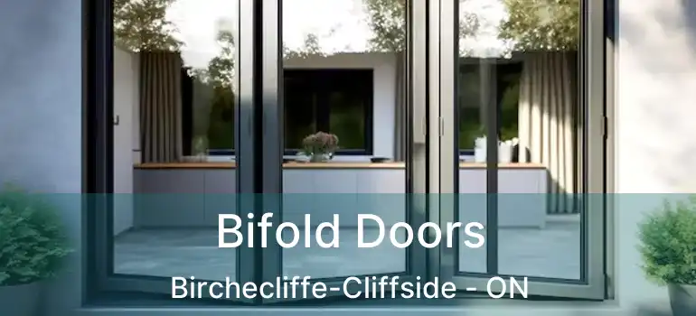  Bifold Doors Birchecliffe-Cliffside - ON