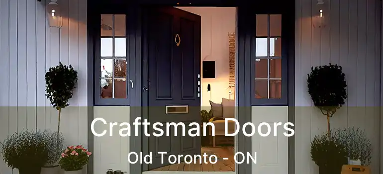 Craftsman Doors Old Toronto - ON