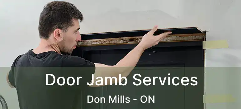 Door Jamb Services Don Mills - ON