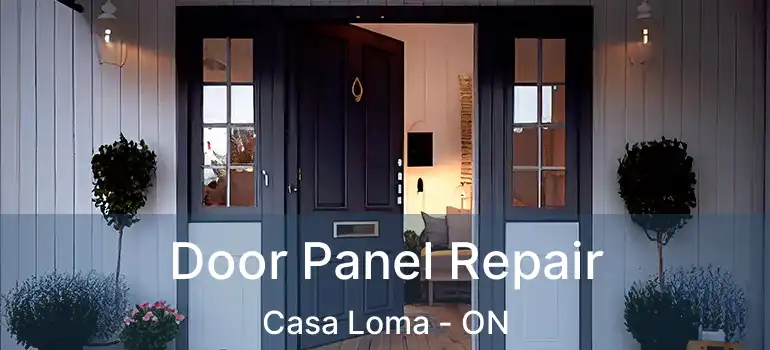 Door Panel Repair Casa Loma - ON