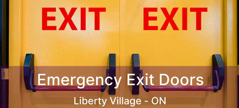 Emergency Exit Doors Liberty Village - ON