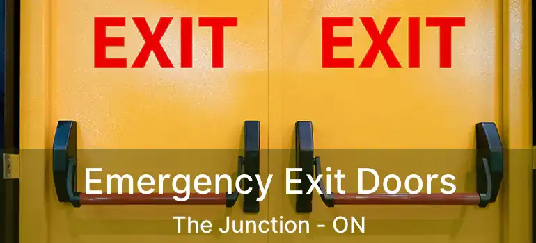 Emergency Exit Doors The Junction - ON