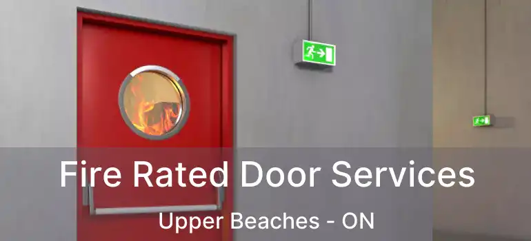 Fire Rated Door Services Upper Beaches - ON