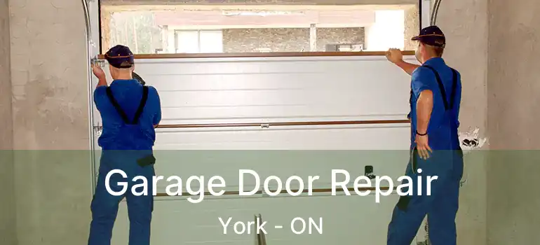 Garage Door Repair York - ON