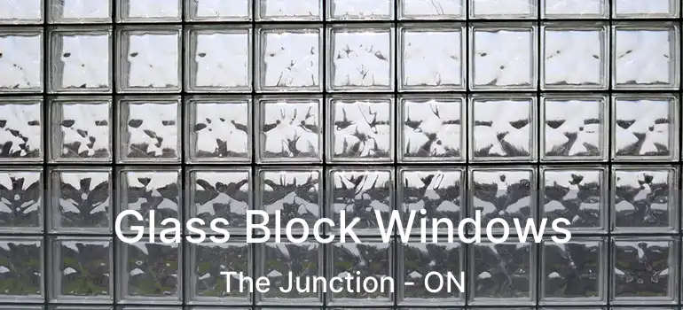 Glass Block Windows The Junction - ON