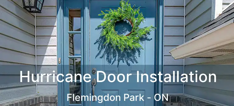 Hurricane Door Installation Flemingdon Park - ON