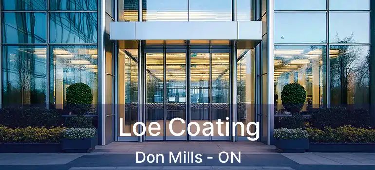 Loe Coating Don Mills - ON