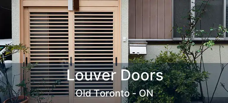 Louver Doors Old Toronto - ON