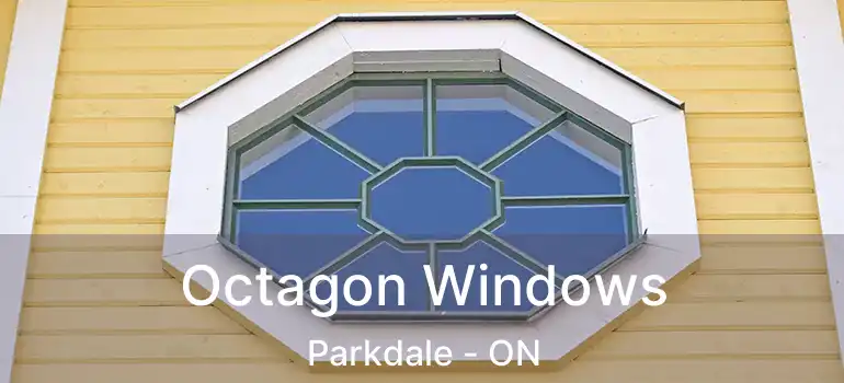  Octagon Windows Parkdale - ON