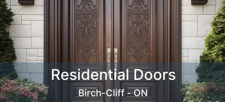Residential Doors Birch-Cliff - ON