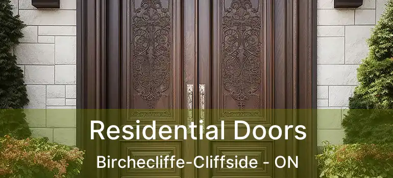 Residential Doors Birchecliffe-Cliffside - ON