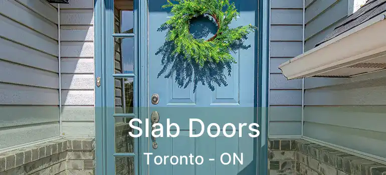 Slab Doors Toronto - ON