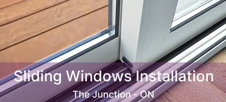 Sliding Windows Installation The Junction - ON