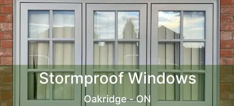 Stormproof Windows Oakridge - ON