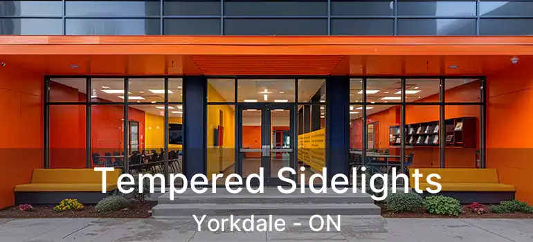 Tempered Sidelights Yorkdale - ON